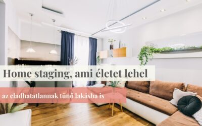 Home staging, ami életet lehel az eladhatatlannak tűnő lakásba is