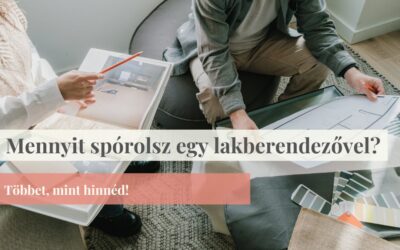 Mennyit spórolsz egy jó lakberendezővel? Többet, mint hinnéd!