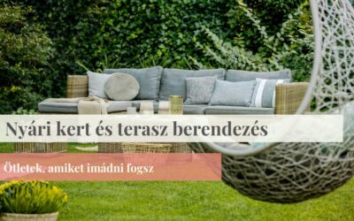 Nyári kert és terasz berendezés