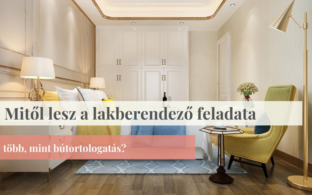 Otthon lakberendezés, lakberendező feladata