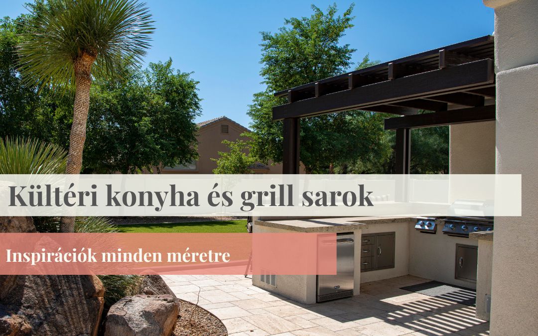 Kültéri konyha és grill sarok ötletek